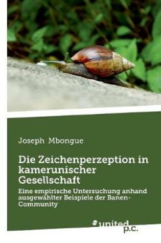 Cover of Die Zeichenperzeption in Kamerunischer Gesellschaft