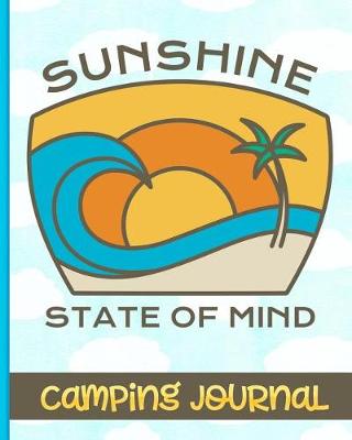 Book cover for Sunshine State of Mind - Camping Journal