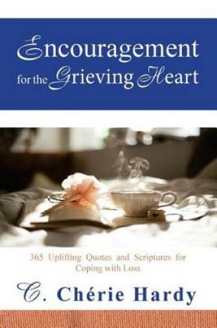 Cover of Encouragement for the Grieving Heart