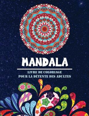 Book cover for Mandala livre de coloriage pour la detente des adultes