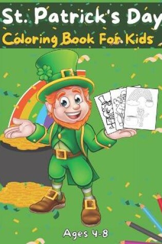 Cover of St.Patrick's Day Coloring Book For Kids Ages 4-8