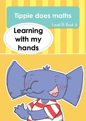 Book cover for Tippie does maths (Level R Book 6): Learning with my hands