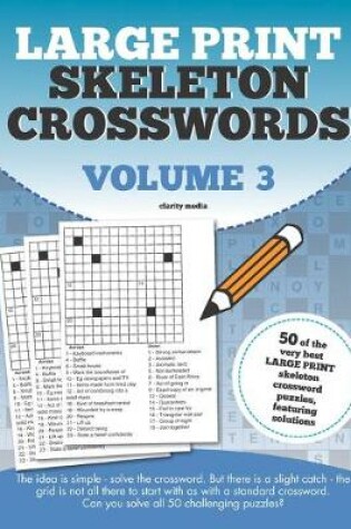 Cover of Large Print Skeleton Crosswords Volume 3