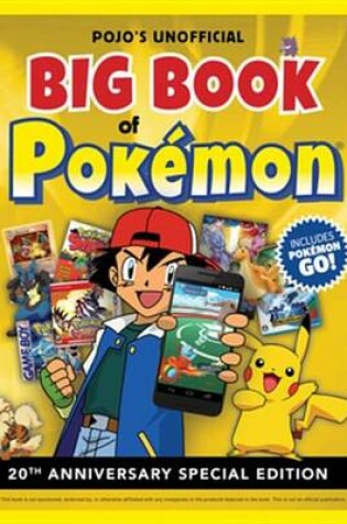 Cover of Pojo's Unofficial Big Book of Pokemon