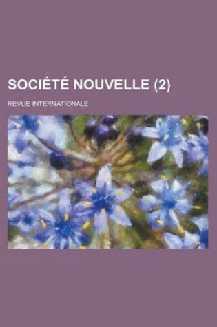 Cover of Societe Nouvelle (2); Revue Internationale