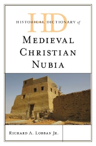 Cover of Historical Dictionary of Medieval Christian Nubia