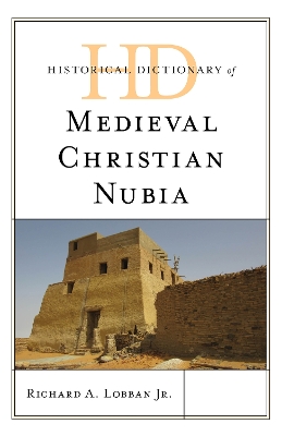 Cover of Historical Dictionary of Medieval Christian Nubia