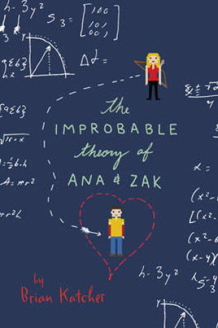 Cover of The Improbable Theory Of Ana And Zak