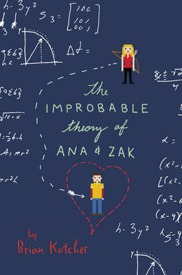 Book cover for The Improbable Theory Of Ana And Zak