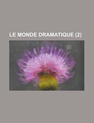 Book cover for Le Monde Dramatique (2 )