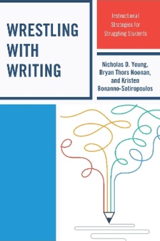 Cover of Wrestling with Writing