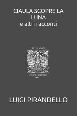 Cover of Ciaula Scopre La Luna E Altri Racconti