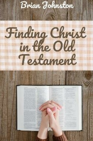 Cover of Finding Christ in the Old Testament