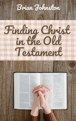 Book cover for Finding Christ in the Old Testament