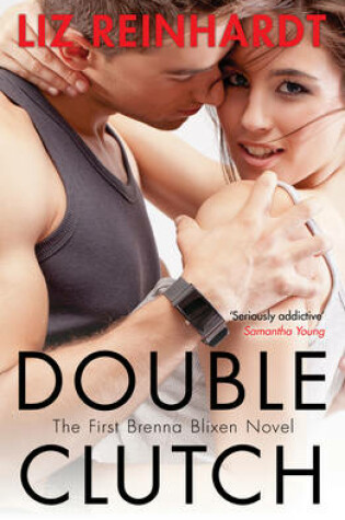 Cover of Double Clutch (a Brenna Blixen Novel)