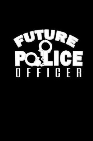 Cover of Future Police Officer