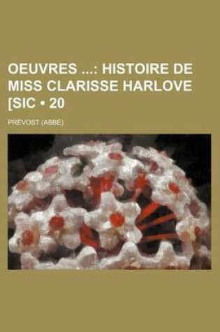 Cover of Oeuvres (20); Histoire de Miss Clarisse Harlove [Sic