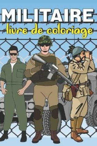 Cover of Militaire livre de coloriage