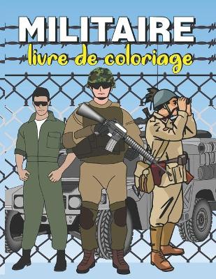 Book cover for Militaire livre de coloriage
