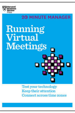 Cover of Running Virtual Meetings (HBR 20-Minute Manager Series)