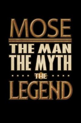 Book cover for Mose The Man The Myth The Legend