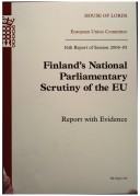 Book cover for Finland's National Parliamentary Scrutiny of the EU: Report with Evidence 16th Report of Session 2004-05