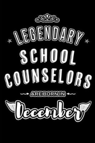 Cover of Legendary School Counselors are born in December