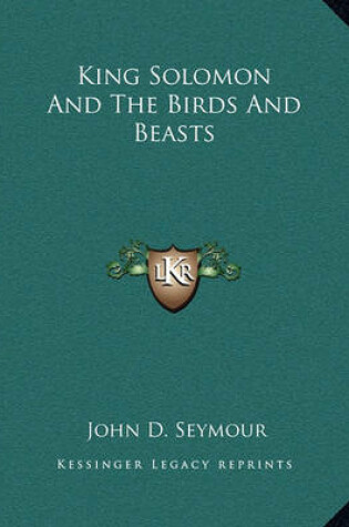 Cover of King Solomon And The Birds And Beasts