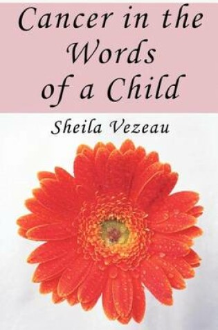 Cover of Cancer in the Words of a Child