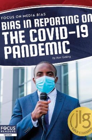 Cover of Focus on Media Bias: Bias in Reporting on the COVID-19 Pandemic