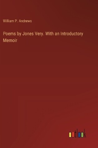 Cover of Poems by Jones Very. With an Introductory Memoir