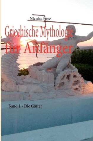 Griechische Mythologie fur Anfanger