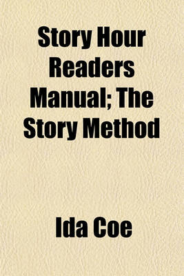 Book cover for Story Hour Readers Manual; The Story Method