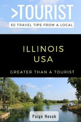 Cover of Greater Than a Tourist- Illinois USA