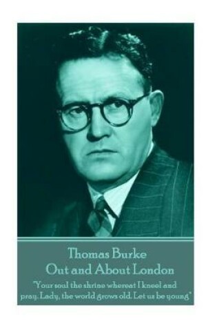 Cover of Thomas Burke - Out and About London