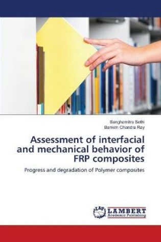 Cover of Assessment of interfacial and mechanical behavior of FRP composites