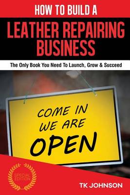 Cover of How to Build a Leather Repairing Business (Special Edition)