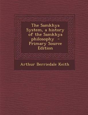 Book cover for The Samkhya System, a History of the Samkhya Philosophy - Primary Source Edition