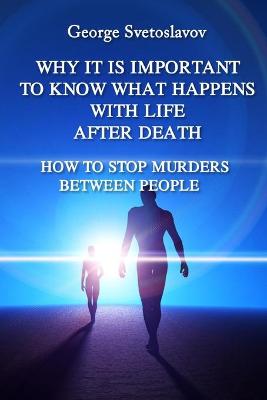 Book cover for Why It Is Important to Know What Happens with Life After Death