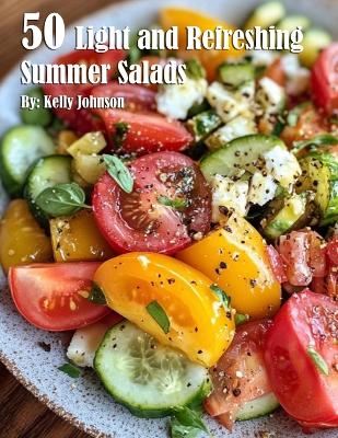 Book cover for 50 Light and Refreshing Summer Salads