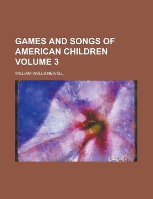 Book cover for Games and Songs of American Children Volume 3