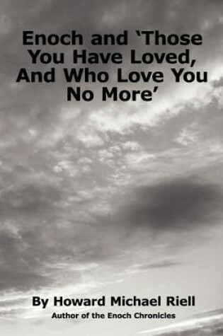 Cover of Enoch and 'Those You Have Loved, and Who Love You No More'