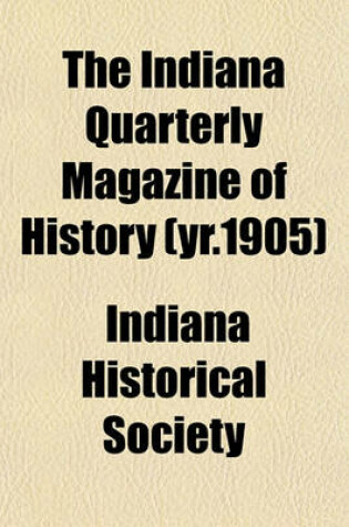 Cover of The Indiana Quarterly Magazine of History (Yr.1905)