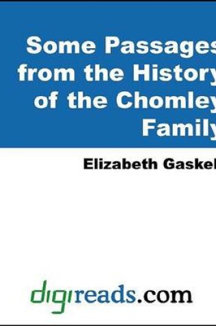Cover of Some Passages from the History of the Chomley Family