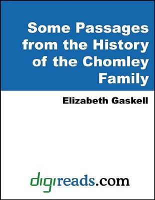 Book cover for Some Passages from the History of the Chomley Family