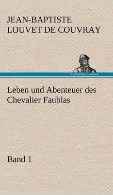 Book cover for Leben und Abenteuer des Chevalier Faublas - Band 1