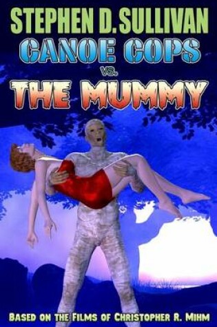 Cover of Canoe Cops vs. the Mummy