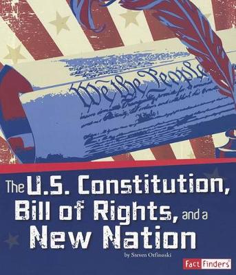 Book cover for The U.S. Constitution, Bill of Rights, and a New Nation