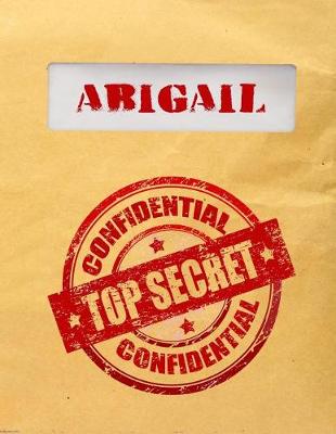 Book cover for Abigail Top Secret Confidential