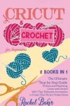 Book cover for Cricut and Crochet For Beginners